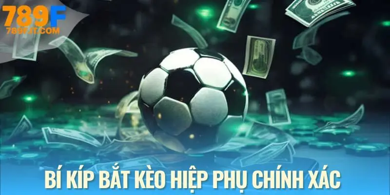 Kinh nghiệm chọn cược “có hiệp phụ” để tăng cơ hội